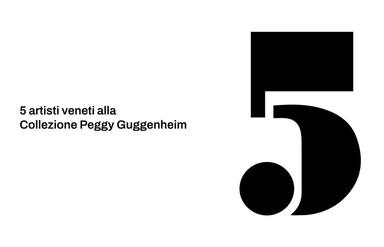 <strong>5 artisti veneti alla Collezione Peggy Guggenheim</strong>