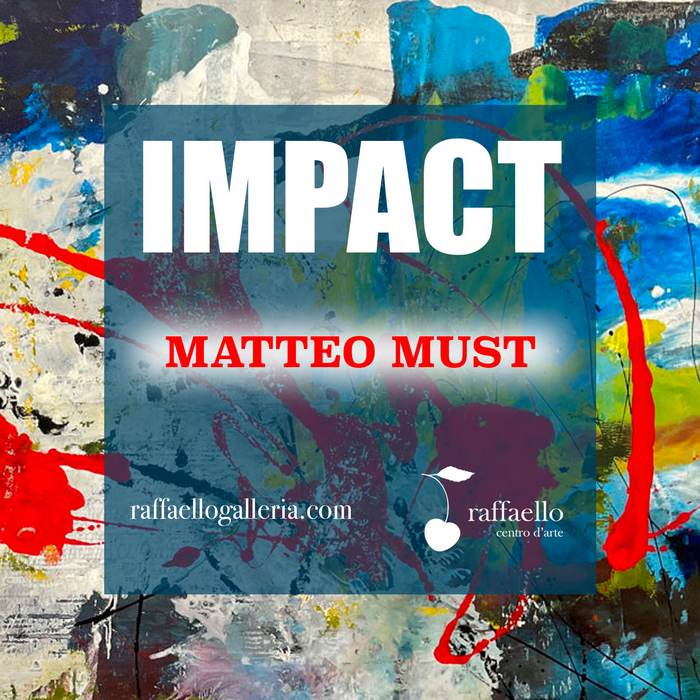 “<strong>Impact”, la nuova personale dell’artista romano Matteo Must </strong>